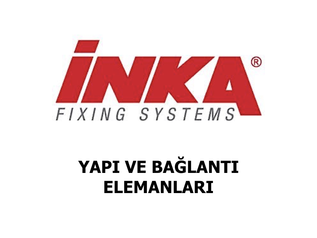 İNKA YAPI VE BAĞLANTI ELEMANLARI
