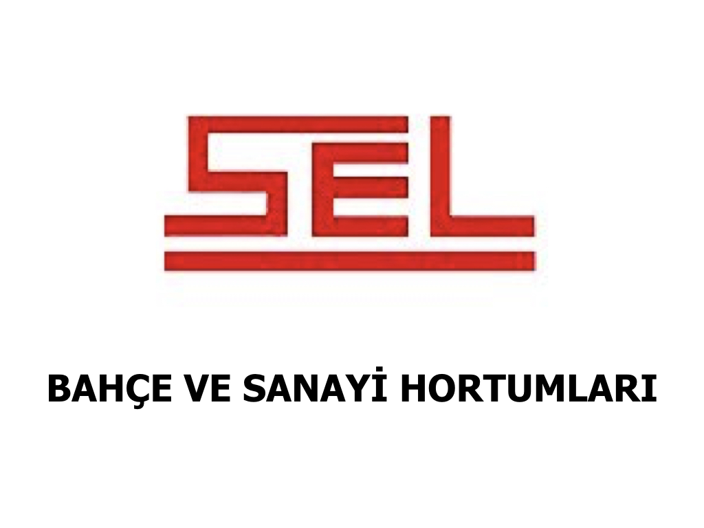 SEL Bahçe ve Sanayi hortumları
