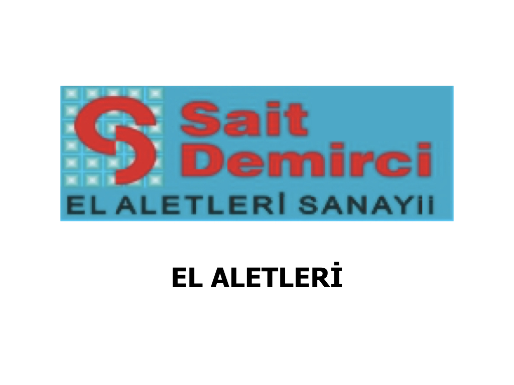 SAİT DEMİRCİ El Aletleri Sanayii